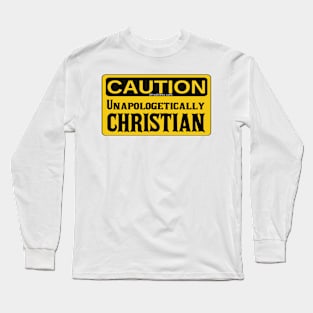 Unapologetically Christian Long Sleeve T-Shirt